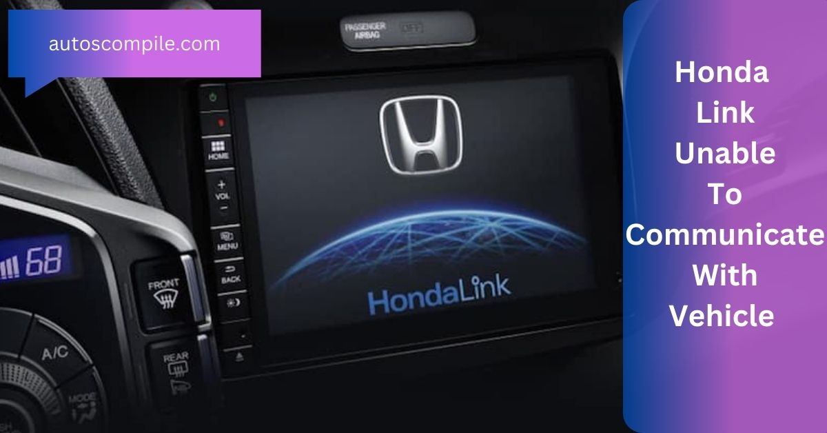 Honda Link Unable To Communicate With Vehicle